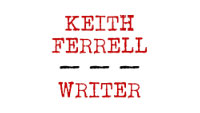 Remembering Keith Ferrell